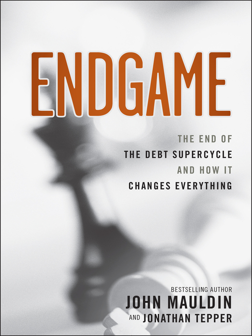 Title details for Endgame by John Mauldin - Available